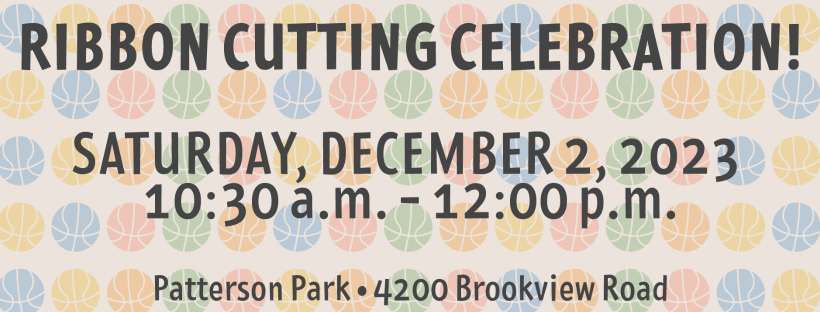 Ribbon Cutting Celebration at Patterson Park, Saturday December 2, 2023